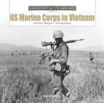 US Marine Corps in Vietnam: Vehicles, Weapons and Equipment
