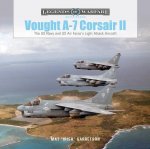 Vought A-7 Corsair II: The US Navy and Us Air Force's Light Attack Aircraft