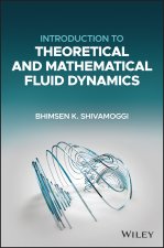 Introduction to Theoretical and Mathematical Fluid  Dynamics