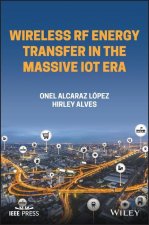 Wireless RF Energy Transfer in the Massive IoT Era - Towards Sustainable Zero-energy Networks