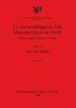 site neolithique de Tell Mureybet (Syrie du Nord), Volume II