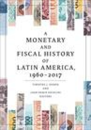 Monetary and Fiscal History of Latin America, 1960-2017