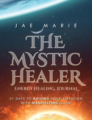 Mystic Healer Energy Healing Journal (Kemény kötésű)