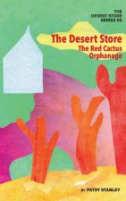 Desert Store and the Red Cactus Orphanage