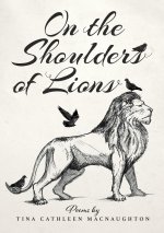 the Shoulders of Lions