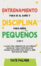 Entrenamiento para ir al bano y disciplina para ninos pequenos (2 en 1)