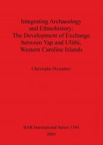 Integrating Archaeology and Ethnohistory: The Development of Exchange Between Yap and Ulithi Western Caroline Islands