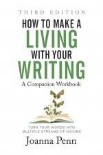 How to Make a Living with Your Writing Third Edition