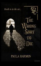 Wrong Sort To Die