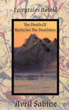 Death Of Koshchei The Deathless
