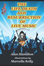 Life, Death and Resurrection of Live Music