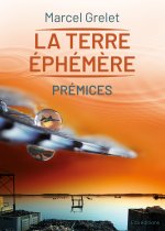 La Terre éphémère, T1 Prémices