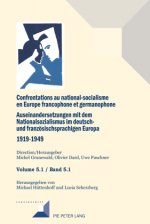 Confrontations Au National-Socialisme En Europe Francophone Et Germanophone. Auseinandersetzungen Mit Dem National Sozialismus Im Deutschund Franzoesi