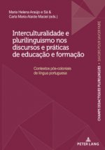 Interculturalidade E Plurilinguismo Nos Discursos E Praticas de Educacao E Formacao