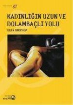 Kadinligin Uzun ve Dolambacli Yolu