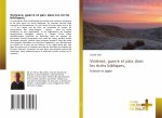 Violence, guerre et paix dans les ecrits bibliques,