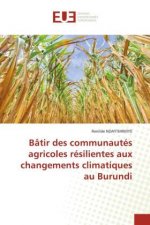 Batir des communautes agricoles resilientes aux changements climatiques au Burundi