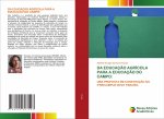 Da Educacao Agricola Para a Educacao Do Campo