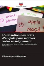 L'utilisation des prets d'anglais pour motiver votre enseignement