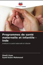 Programmes de sante maternelle et infantile - Inde
