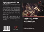 Globalizacja, handel bronią i brak bezpieczeństwa