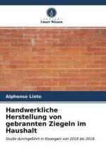 Handwerkliche Herstellung von gebrannten Ziegeln im Haushalt