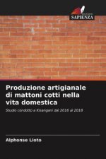 Produzione artigianale di mattoni cotti nella vita domestica