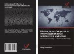 Edukacja patriotyczna a internacjonalizacja szkolnictwa wyższego