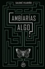 Cambiarias algo?