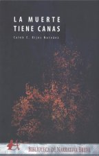LA MUERTE TIENE CANAS