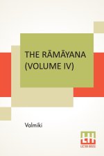 Rāmāyana (Volume IV)
