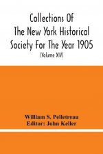 Collections Of The New York Historical Society For The Year 1905; Abstracts Of Wills On File In The Surrogate'S Office, City Of New York (Volume Xiv)