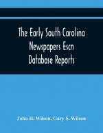 Early South Carolina Newspapers Escn Database Reports