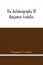 Autobiography Of Benjamin Franklin