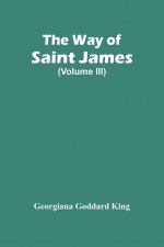 Way Of Saint James (Volume Iii)
