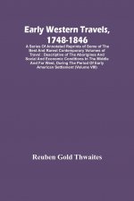 Early Western Travels, 1748-1846