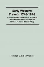 Early Western Travels, 1748-1846