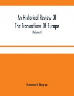 Historical Review Of The Transactions Of Europe