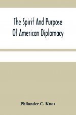 Spirit And Purpose Of American Diplomacy