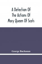 Detection Of The Actions Of Mary Queen Of Scots