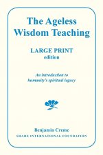 Ageless Wisdom Teaching - Large Print Edition