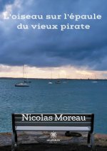 L'oiseau sur l'epaule du vieux pirate