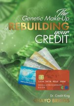 Genetic Make-Up of Rebuilding Your Credit