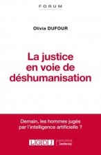 La justice en voie de déshumanisation