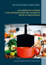 Dictionnaire des modes de cuisson et de conservation des aliments pour le megacolon
