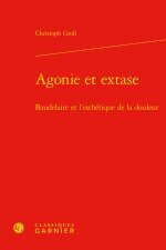 Agonie et extase