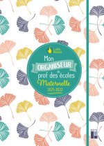Mon organiseur de prof des écoles Maternelle 2021-2022