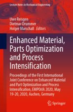 Enhanced Material, Parts Optimization and Process Intensification