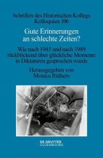 Gute Erinnerungen an Schlechte Zeiten?