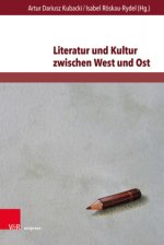 Literatur und Kultur zwischen West und Ost